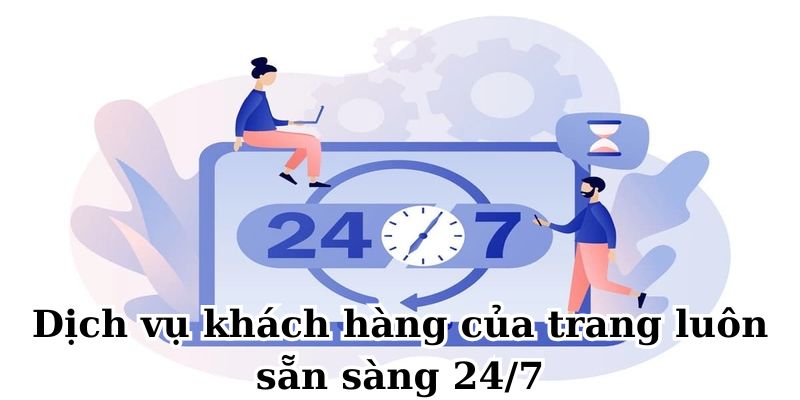 Dịch vụ khách hàng của trang chủ HB88 luôn sẵn sàng 24/7